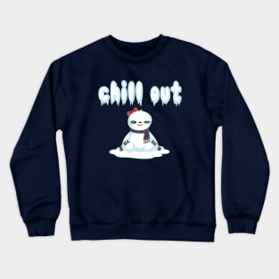 Snow Sloth says Chill Out Crewneck Sweatshirt